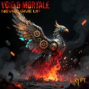 VOID & Mortale_music - Never Give Up ()