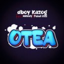 Kazog Dboy & Melodie & Fundi Kiss - Otea (feat. Melodie & Fundi Kiss)