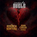 La Renuncia Norteña & Juan Carlos Díaz - Cuando Duele ()