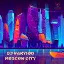 DJ VANTIGO - Moscow City ()