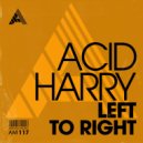 ACID HARRY - Left To Right (Extended Mix)