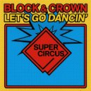 Block & Crown - Let\'s Go Dancin\' (Original Mix)