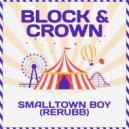 Block & Crown - Smalltown Boy (RERUBB)