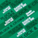 Block & Crown - Dance With Me (Original Mix)