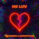 Jorden Lafortune - NO LUV ()