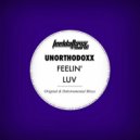 UnorthodoxX - Feelin\' Luv (Extended 12\'\' Version)