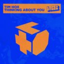 Tim Hox - Thinking About You (Extended Mix)