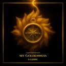 E-COSMIC & E-COSMIC - My Goldenness (Liquid DnB Rework Instrumental)