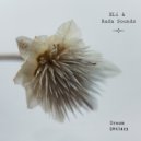 ELI & Rada Sounds & Rada Sounds - Dream (Rada\'s At Night Version)