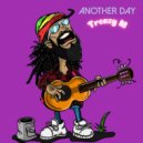 TREAZY M - Another Day