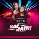 TTLD - Bai\' Jauh ()