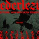Vanillaz - Ederlezi (Stone Van Brooken Remix Extended)