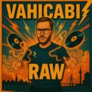 Vahicabi - Raw (Original Mix)