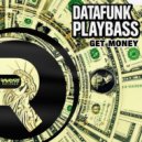 DataFunk & Playbass - GET MONEY ()