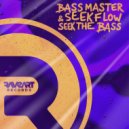 Bass Master & Seekflow - Seek the Bass