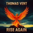 Thomas Vent - Rise Again ()