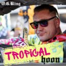 O.G.Bling - Tropical Hoon ()