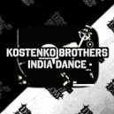 Kostenko Brothers - India Dance (Original Mix)