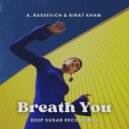 A. Rassevich & Rinat KHAM - Breath You ()
