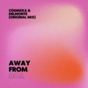 Delmonte & Cosmicka - Away From You (feat. Cosmicka) ()