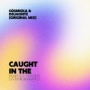 Delmonte & Cosmicka - Caught In The Rhythm (feat. Cosmicka) ()
