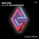 Theta State - Take Me ()