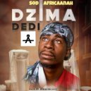 Sod Africaanah - Dzima Dedi