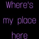 Miss Mi - Where's My Place Here