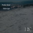 Prefer Soul - Delusive Again