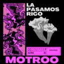 Motroo - La pasamos rico (Edit Mix)