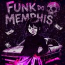 kisxqid & pxnchez & thenx - Funk Do Memphis ()