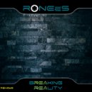 RONEeS - Breaking Reality (Original Mix)