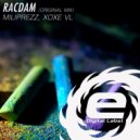 MiliPrezz & XoXe VL - Racdam (Original Mix)