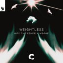 Into The Ether & MØØNE - Weightless (Extended Mix)