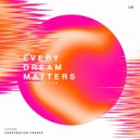 XLM, LESSISLESS - Every Dream Matters (Extended Mix)