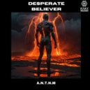 A.N.T.N.M - Desperate Believer (Original Mix)