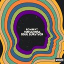 Ron Carroll, ROMBE4T - Soul Survivor (Extended Mix)
