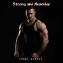 Usman Anarif - Strong And Muscular