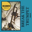 Delmonte - Break The Trumpet ()
