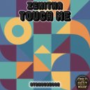 Zenitha - Touch Me ()