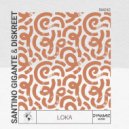 Santino Gigante & Diskreet - Loka ()