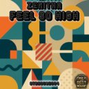 Zenitha - Feel So High ()