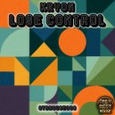 KRYON - Lose Control ()