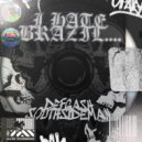 DEFGASH & SouthSideMan - I HATE BRAZIL.... ()