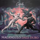 MALANGULO - DALE DURO
