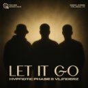 Hypnotic Phase & VLINDERZ - Let It Go (Extended Mix)