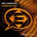 Ben Ambergen - Somebody Say (Extended Mix)