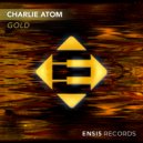 Charlie Atom - Gold (Original Mix)