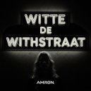 AMRØN - Witte de Withstraat (Original Mix)