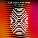 Alex O\'Neill & Uri Farre - Let Me Go (Extended Mix)